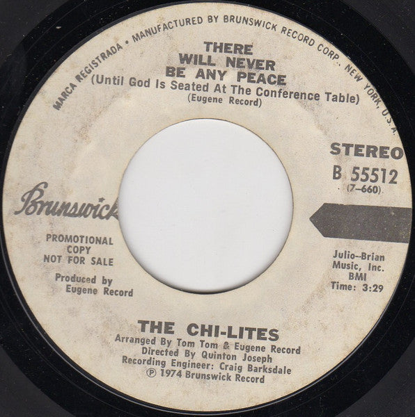 The Chi-Lites : There Will Never Be Any Peace (Until God Is Seated At The Conference Table) (7", Mono, Promo, Styrene)