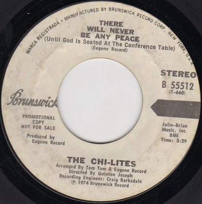 The Chi-Lites : There Will Never Be Any Peace (Until God Is Seated At The Conference Table) (7", Mono, Promo, Styrene)