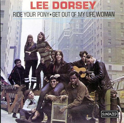 Lee Dorsey : Ride Your Pony - Get Out Of My Life Woman (CD, Album, Mono, RE)