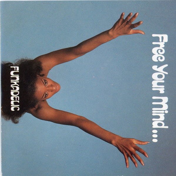 Funkadelic : Free Your Mind... And Your Ass Will Follow (CD, Album, RE)