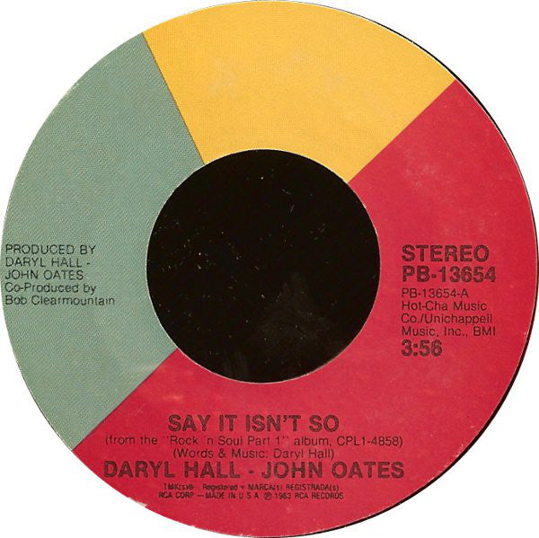 Daryl Hall & John Oates : Say It Isn't So b/w Kiss On My List (7", Styrene)