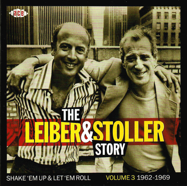 Leiber & Stoller : The Leiber & Stoller Story Volume 3 (Shake 'Em Up & Let 'Em Roll 1962-1969) (CD, Comp, Mono, RE)