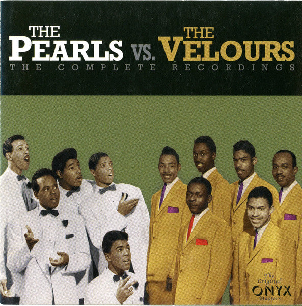 The Pearls (6) vs. The Velours : The Complete Recordings (CD, Comp, RM)