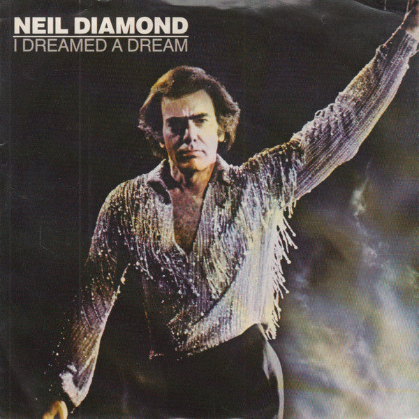 Neil Diamond : I Dreamed A Dream (7", Single, Styrene)