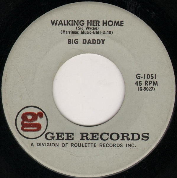 Big Daddy (3) : Walking Her Home / Where In The World (7", Single)