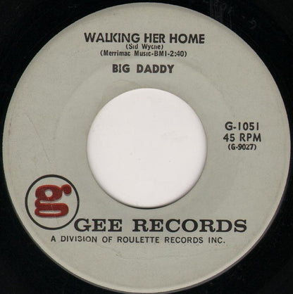 Big Daddy (3) : Walking Her Home / Where In The World (7", Single)