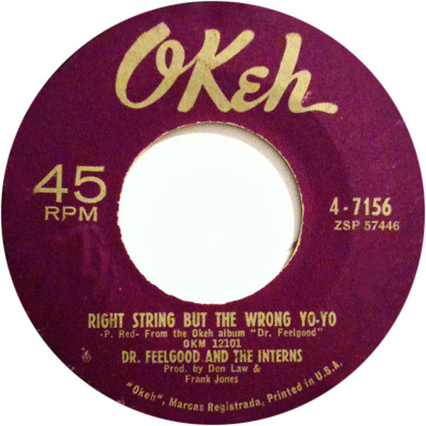 Dr. Feelgood & The Interns : What's Up, Doc / Right String But The Wrong Yo-Yo (7", Single, Styrene)