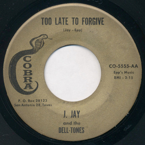 J. Jay & The Dell-Tones : Just A Matter Of Time / Too Late To Forgive (7")