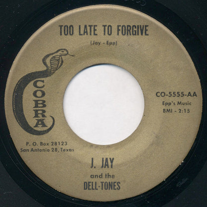 J. Jay & The Dell-Tones : Just A Matter Of Time / Too Late To Forgive (7")