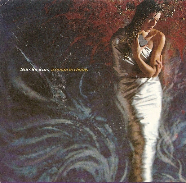 Tears For Fears : Woman In Chains (7", Single)