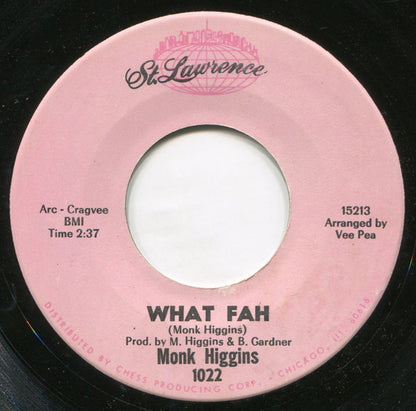 Monk Higgins : What Fah / Ceatrix Did It (7")