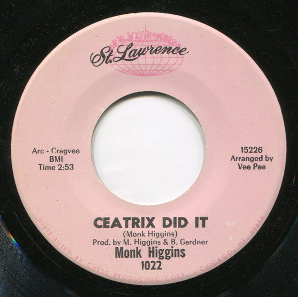 Monk Higgins : What Fah / Ceatrix Did It (7")