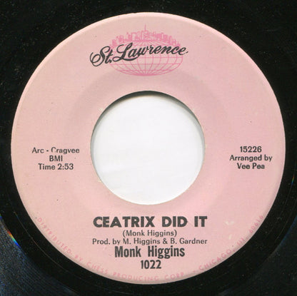 Monk Higgins : What Fah / Ceatrix Did It (7")
