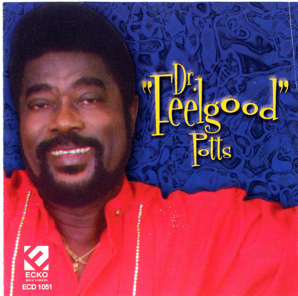 Robert "Dr. Feelgood" Potts : Dr. "Feelgood" Potts (CD, Album)