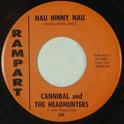 Cannibal & The Headhunters : Nau Ninny Nau / Here Comes Love (7", Single)