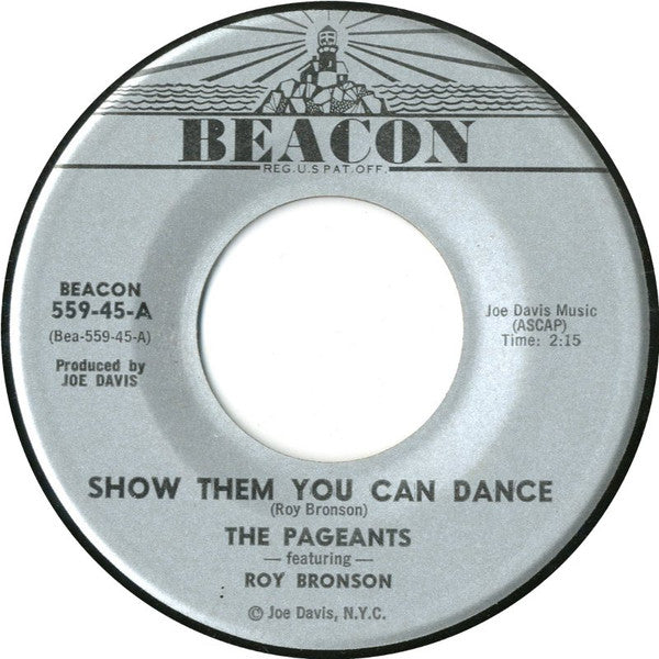 The Pageants Featuring LeRoy Bronson / The Pageants Featuring Barbara Reeves : Show Them You Can Dance / It's Been So Long (7")