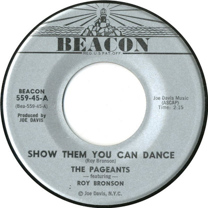 The Pageants Featuring LeRoy Bronson / The Pageants Featuring Barbara Reeves : Show Them You Can Dance / It's Been So Long (7")