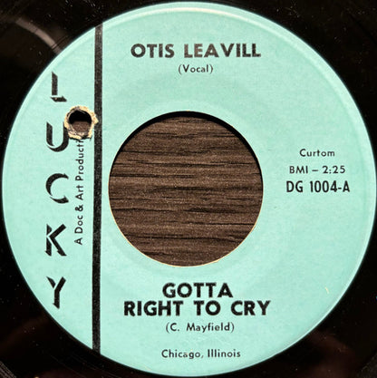 Otis Leavill : Gotta Right To Cry (7", Single)