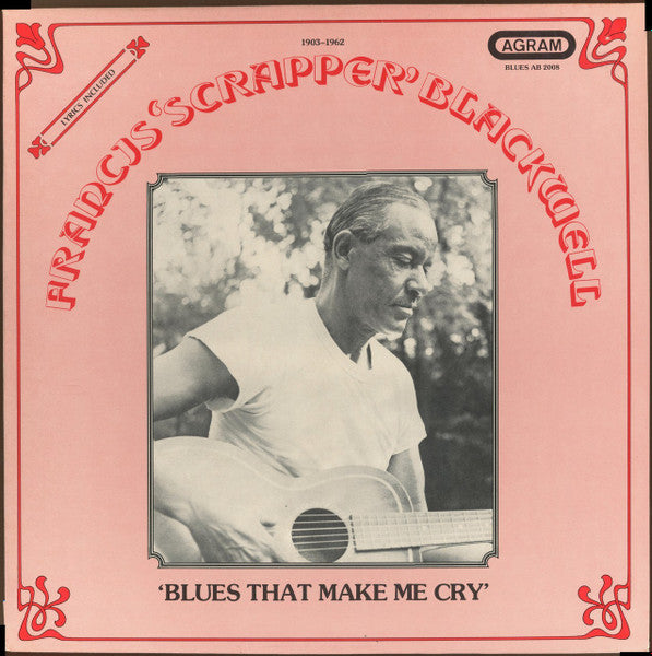 Scrapper Blackwell : Blues That Make Me Cry (LP, Comp)