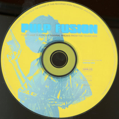 Various : Pulp Fusion (Funky Jazz Classics & Original Breaks From The Tough Side) (CD, Comp, RP)