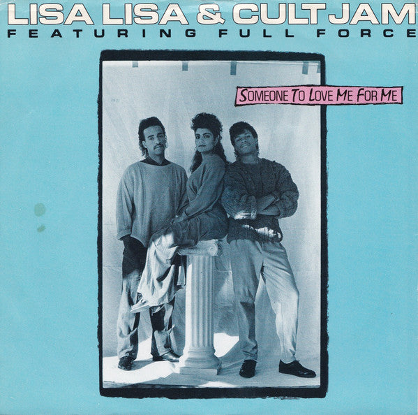 Lisa Lisa & Cult Jam Featuring Full Force : Someone To Love Me For Me (7", Promo, Styrene)