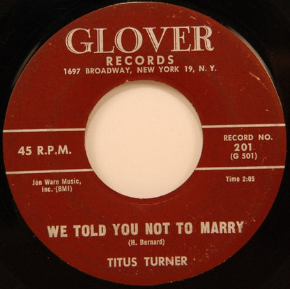 Titus Turner : We Told You Not To Marry (7")