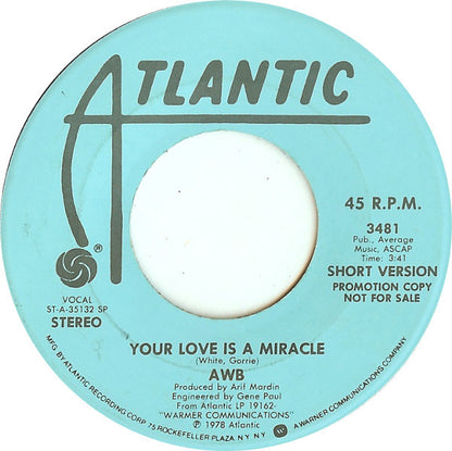 Average White Band : Your Love Is A Miracle (7", Promo, SP )
