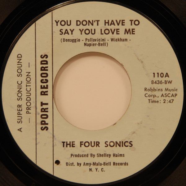 The Four Sonics : You Don't Have To Say You Love Me / It Takes Two (7", Single, Styrene)