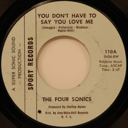 The Four Sonics : You Don't Have To Say You Love Me / It Takes Two (7", Single, Styrene)