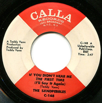 The Sandpebbles : If You Didn't Hear Me The First Time (I'll Say It Again) (7")