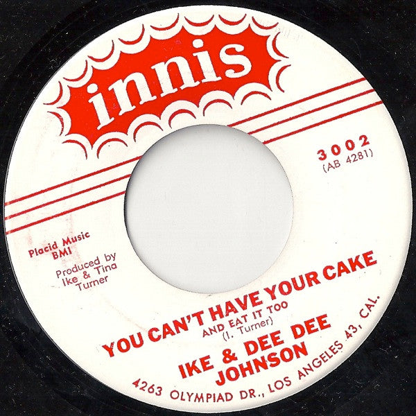 Ike Turner & Delores Johnson : You Can't Have Your Cake / The Drag (7")