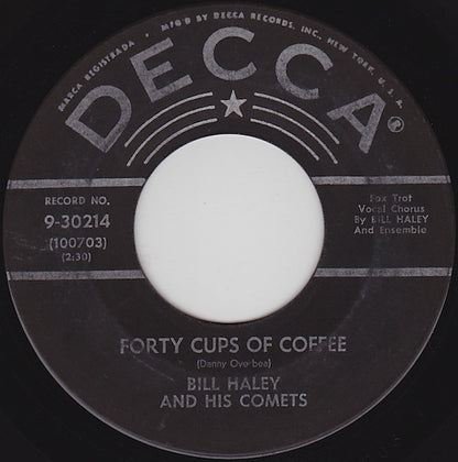 Bill Haley And His Comets : Forty Cups Of Coffee / Hook, Line And Sinker (7", Single)