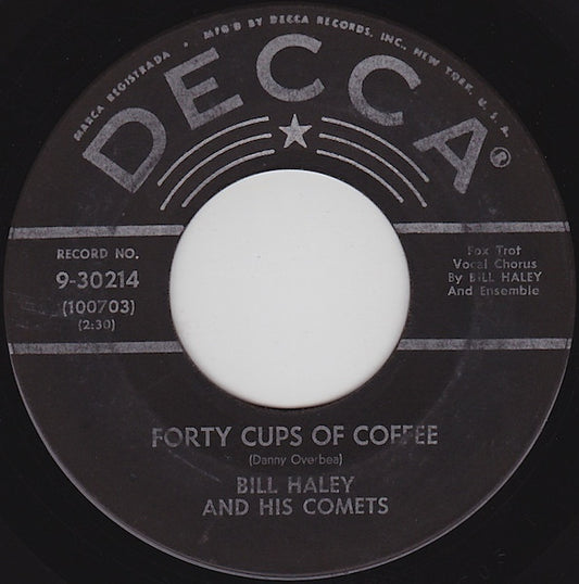 Bill Haley And His Comets : Forty Cups Of Coffee / Hook, Line And Sinker (7", Single)