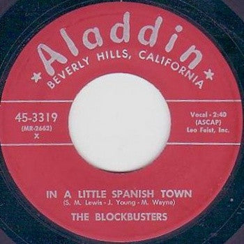 The Blockbusters : Why Baby Why / In A Little Spanish Town (7")