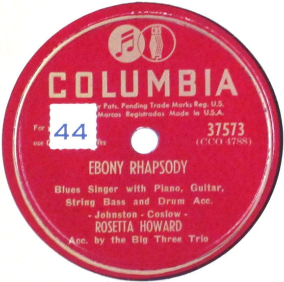 Rosetta Howard Acc. By The Big Three Trio : Ebony Rhapsody / When I Been Drinking (Shellac, 10", RP, Kin)