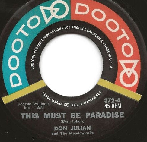 Don Julian & The Meadowlarks : This Must Be Paradise / Mine All Mine (7", Single, RE)