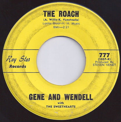 Gene & Wendell With The Sweethearts (2) : The Roach (7", Single)