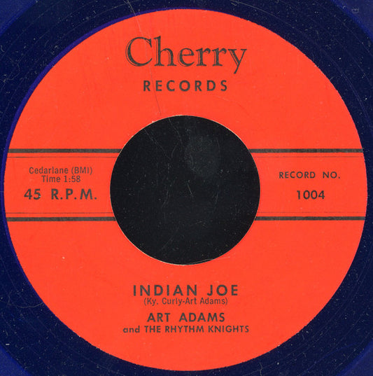Art Adams And The Rhythm Knights : Indian Joe (7", Unofficial, Blu)