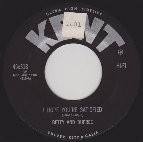 Betty And Dupree : If It Ain't One Thing / I Hope You're Satisfied (7")