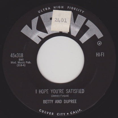Betty And Dupree : If It Ain't One Thing / I Hope You're Satisfied (7")