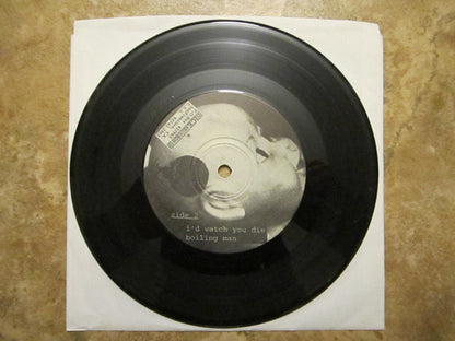 Boiling Man : I'd Watch You Die (7")