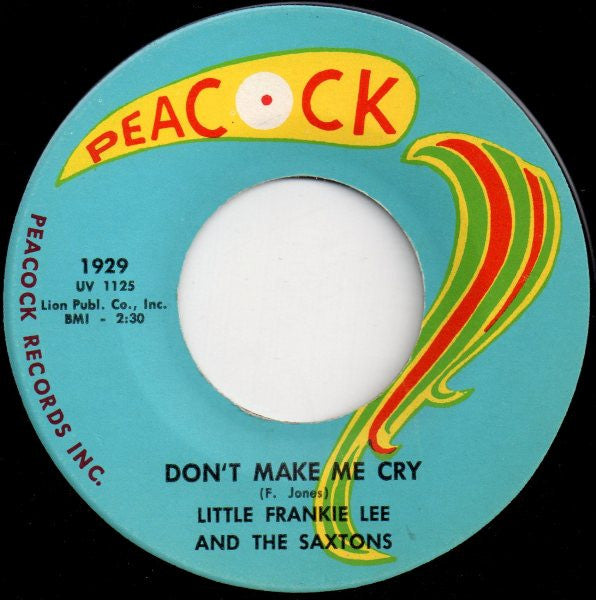 Little Frankie Lee And The Saxtons : Full Time Lover / Don't Make Me Cry (7")