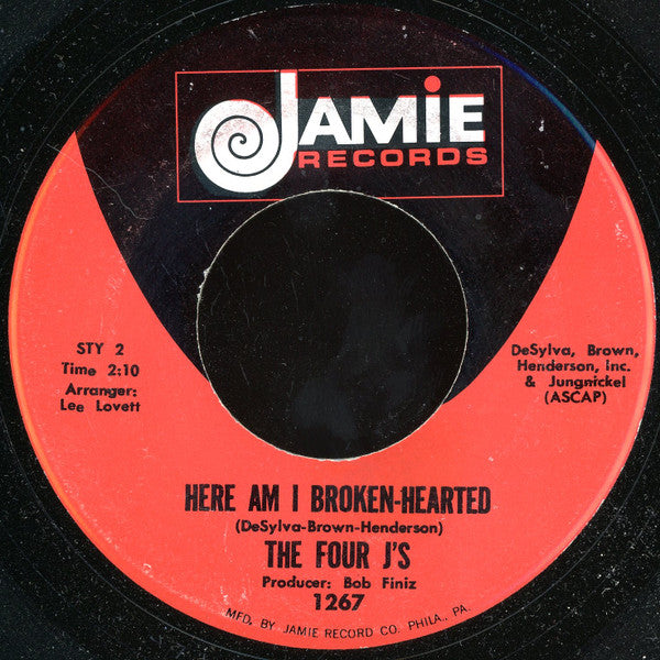 The Four J's : Said That She Loved Me / Here Am I Broken-Hearted (7")