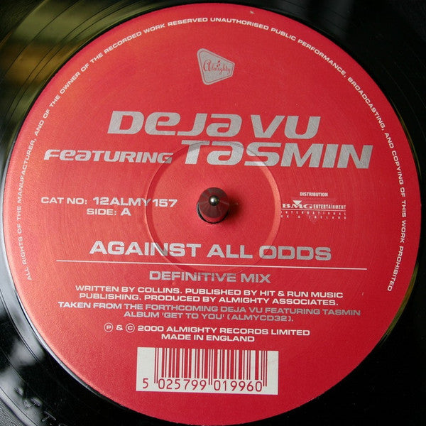 Deja Vu (2) Featuring Tasmin : Against All Odds / Hold Your Head Up High (12")