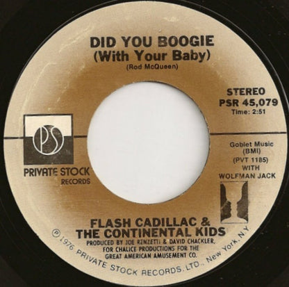 Flash Cadillac & The Continental Kids : Did You Boogie (With Your Baby) / Maybe It's All In My Mind (7", Single, Styrene, Ter)