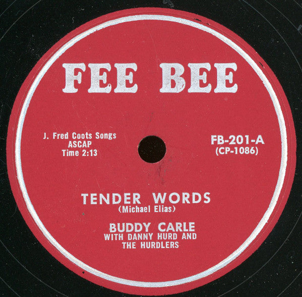 Buddy Carle With Danny Hurd And The Hurdlers : Tender Words / Tender Words And Wicked Lies (10")