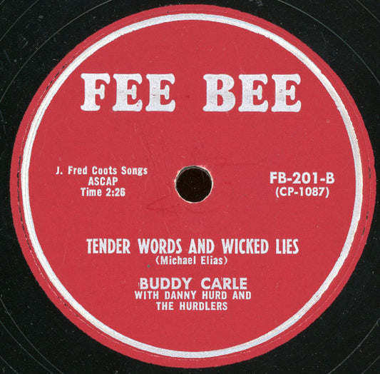 Buddy Carle With Danny Hurd And The Hurdlers : Tender Words / Tender Words And Wicked Lies (10")