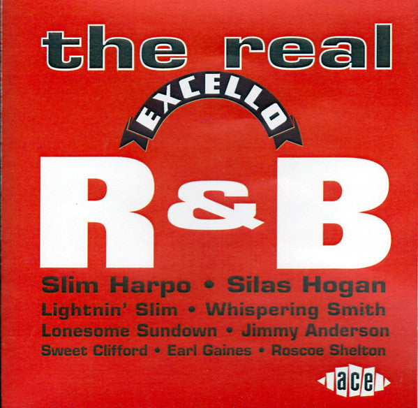 Various : The Real Excello R&B (CD, Comp, Mono, RE)