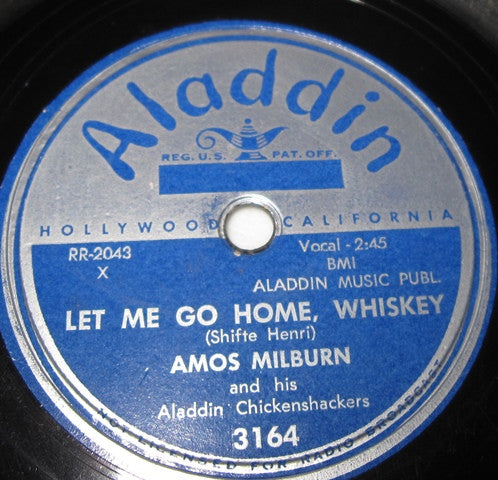 Amos Milburn And His Aladdin Chickenshackers : Let Me Go Home, Whiskey / Three Times A Fool (10")