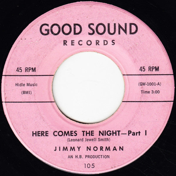 Jimmy Norman / Willie "The Moon Man" Echols : Here Comes The Night - Part I / Here Comes The Night - Part II (7")